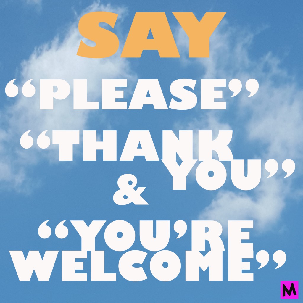 Manners_Monday MetroMomClub SAY PLEASE THANKYOU YOURE WELCOME