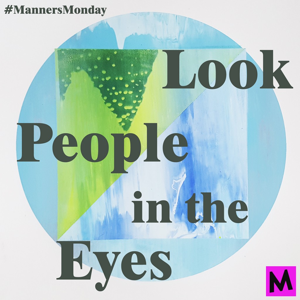 Practice making eye contact manners_monday