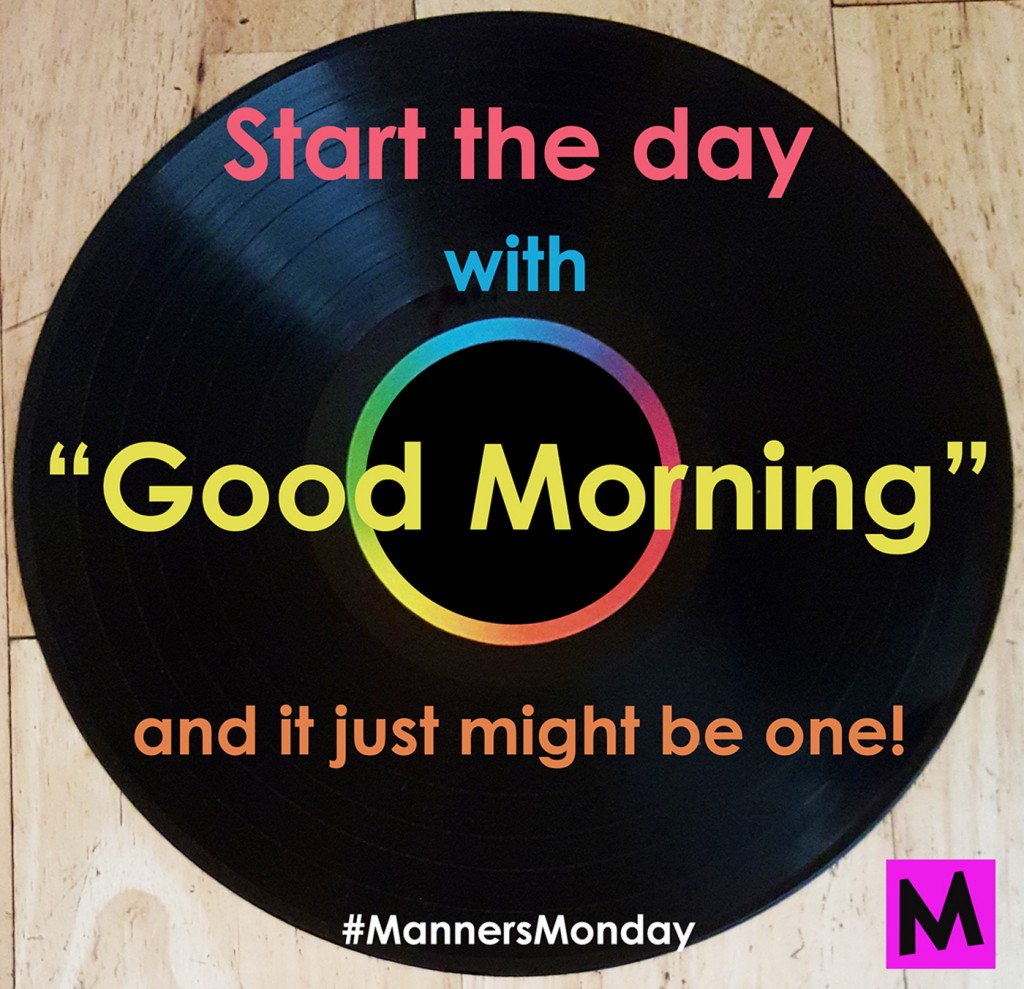Manners-monday say-good-morning